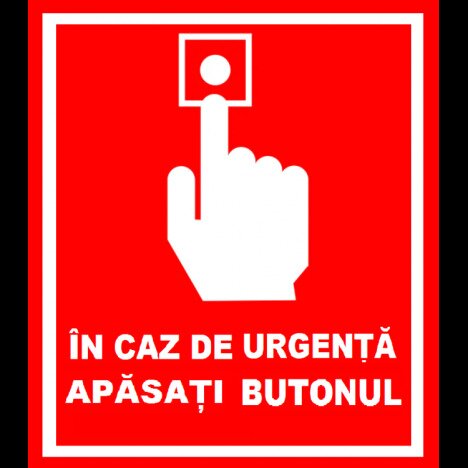 Placuta in caz de urgenta apasati butonul