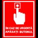 Placuta in caz de urgenta apasati butonul